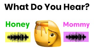 What do you hear? Honey or Mommy?