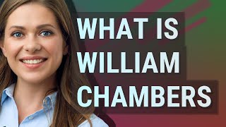 William chambers | meaning of William chambers