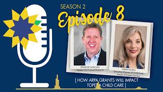 Topeka Talk: Season 2 Episode 8 - ARPA’s Impact in Topeka