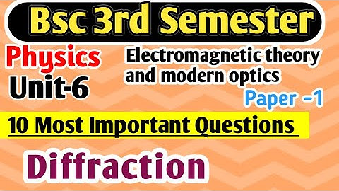 10 Most Important Questions BSc 3rd Semester Physics unit6 Diffraction #yourbscguide #bsc3rdsemester
