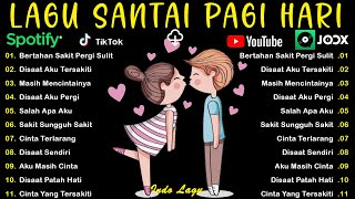 Lagu Santai Saat Kerja - Bagus Untuk Menaikan Mood Kerja Terbaru 2025 |  Bertahan Sakit Pergi Sulit