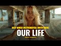 Deep House Type Beat 2025 OUR LIFE Summer Club Type Beat Instrumental Music Deep House Type Beat 2025 OUR LIFE Summer Club Type Beat Instrumental Music