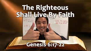Match Highlights Genesis 6:17-22 ~ “The Righteous Shall Live By Faith”