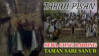 #07 : Tabuh PISAN | Seka GONG BARONG BR. TAMAN SARI SANUR
