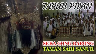 #07 : Tabuh PISAN | Seka GONG BARONG BR. TAMAN SARI SANUR