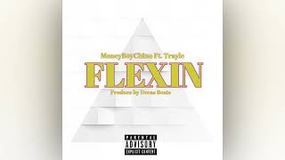 CEO Trayle x Money Boy Chino - Flexin [prod. Dreas Beats]