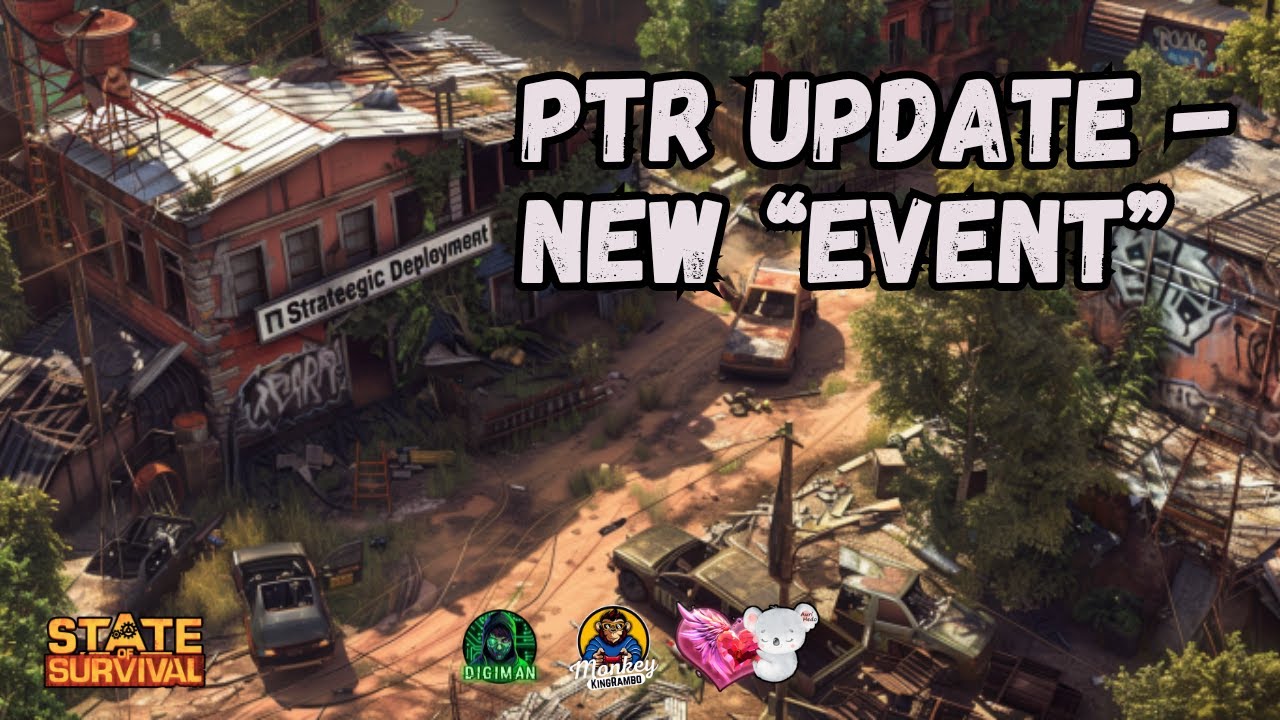 STATE OF SURVIVAL: PTR UPDATE - STRATEGIC DEPLOYMENT