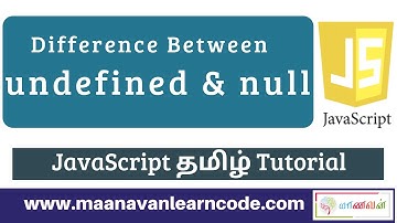 Difference Between undefined and null in JavaScript | JavaScript Tamil Tutorial