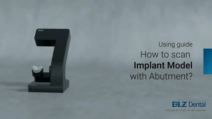 How To Use BLZ Dental Lab Scanner to Scan Implant Model With Abutment
