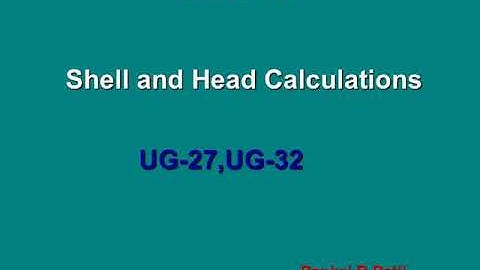 Lesson 3 API 510 Preparation Shell and Head calculations