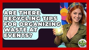 Are There Recycling Tips for Organizing Waste at Events? - The Upcycle Lab