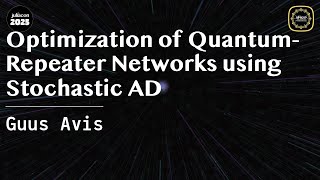 Optimization of Quantum-Repeater Networks using Stochastic AD | Avis | JuliaCon Global 2025