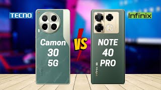 Tecno Camon 30 5G vs Infinix Note 40 Pro