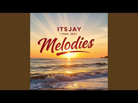 Melodies Ft Yng 2kay Feat Yng 2kay