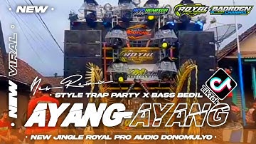 DJ CEK SOUND TERBARU AYANG AYANG STYLE TRAP PARTY BASS BEDIL VIRAL KARNAVAL 2025