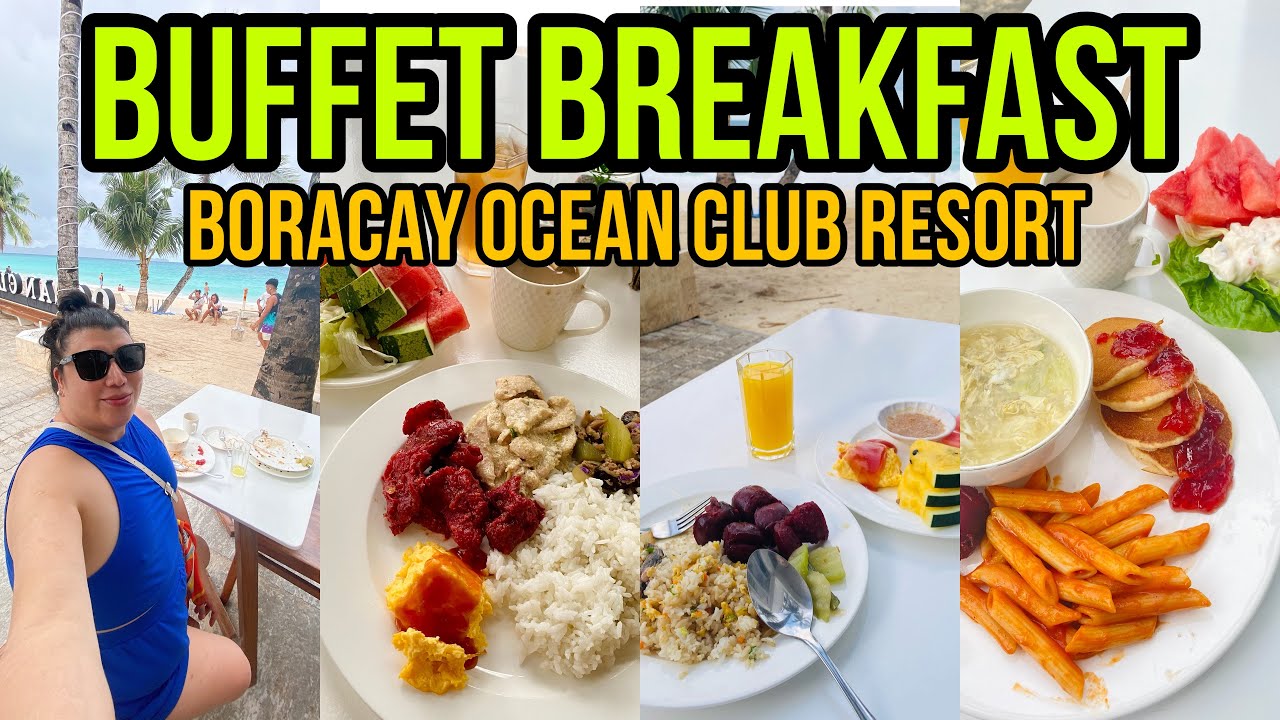 BORACAY OCEAN CLUB RESORT BREAKFAST BUFFET AND MENU