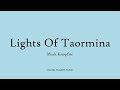 Mark Knopfler - Lights Of Taormina (Lyrics) - Tracker (2015)