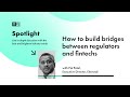 How to build bridges between regulators and fintechs with Pat Patel, Executive Director, Elevandi