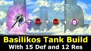 [FEH] Basilikos Tank Build With 15 Def and 12 Res - Fire Emblem Heroes