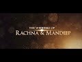 Rachna &amp; Mandeep Wedding - Same Day Edit