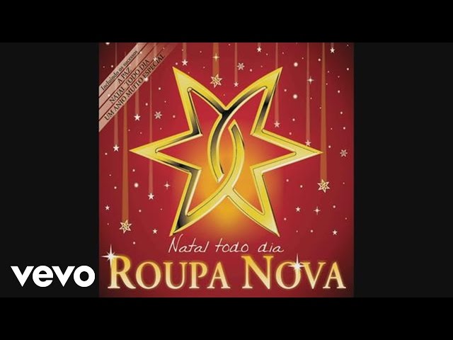 Roupa Nova - Natal Todo Dia (Pseudo video)