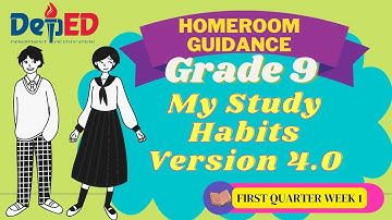GRADE 9 HOMEROOM GUIDANCE MODULE 1 POWERPOINT|QUARTER 1||WEEK 1 || MY STUDY HABITS VERSION 4.0