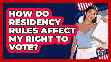 How Do Residency Rules Affect My Right To Vote? - First Time Voter Expert