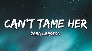 Zara Larsson - Can't Tame Her (Low & Slow) Lyrics Resimi