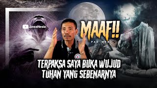 SEMUA MERINDING!! Saat Pak Web Tunjukan Wujud Tuhan Yang Sebenarnya - Ngaji Makrifat