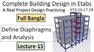 Complete Building Design (BNBC 2020) in Etabs 2016 - Define Diaphragms and Analysis of model -Lec 15