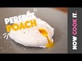 Poach The Perfect Egg! | Now Cook It