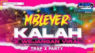 DJ TRAP X PARTY KALAH X WEJANGAN • BASS BLAYER DJ VIRAL TIKTOK BARBAR GANK