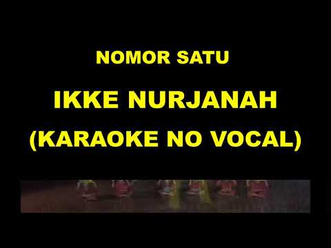 NOMOR SATU - IKKE NURJANAH (KARAOKE NO VOCAL)