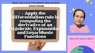 Differentiation Rule of an Algeraic, Exponential and Logarithmic Functions | MAmiTEO teaches MATH