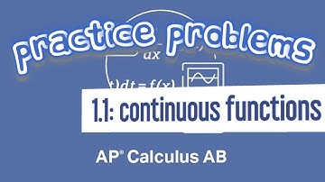 AP Calculus AB 1.1 Continuous Functions and Limits