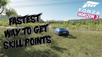 Forza Horizon 3 Fastest Way To Get Skill Points