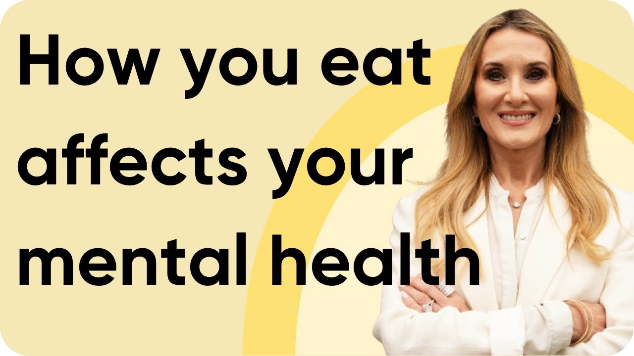 How you eat affects your mental health - YouTube