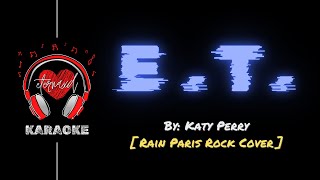 Katy Perry - ET Rain [ Paris Rock Cover Karaoke w/ BV ]