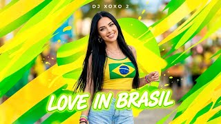 Love in Brasil - DJ XOXO 2 | Best Dance Hit 2026