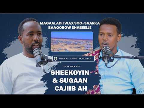 Xussen Hoodaale | Sheekoyin & Sugaan Cajiib Ah | Magaaladii Wax Soo-saarka Abaaqorow Shabeelle