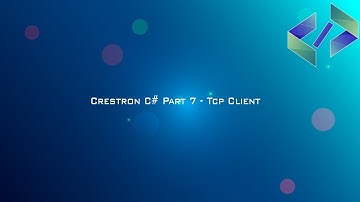 Crestron C# Part 7 - TCP Client
