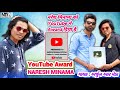 Youtube award  naresh minama  youtube silver play button award  arjun r meda