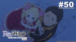 Re:ZERO -Starting Life in Another World- Season 2 | Episode 25 (EP50) [English Sub]