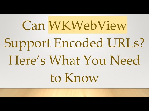 Can WKWebView Support
