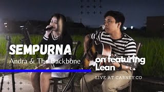 SEMPURNA - ANDRA \u0026 THE BACKBONE LIVE COVER ICA RISA FT LEAN