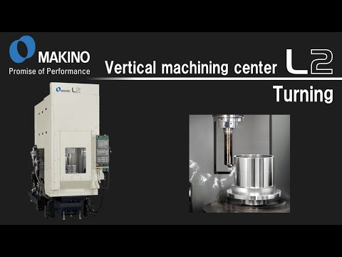 Vertical machining center L2　Turning