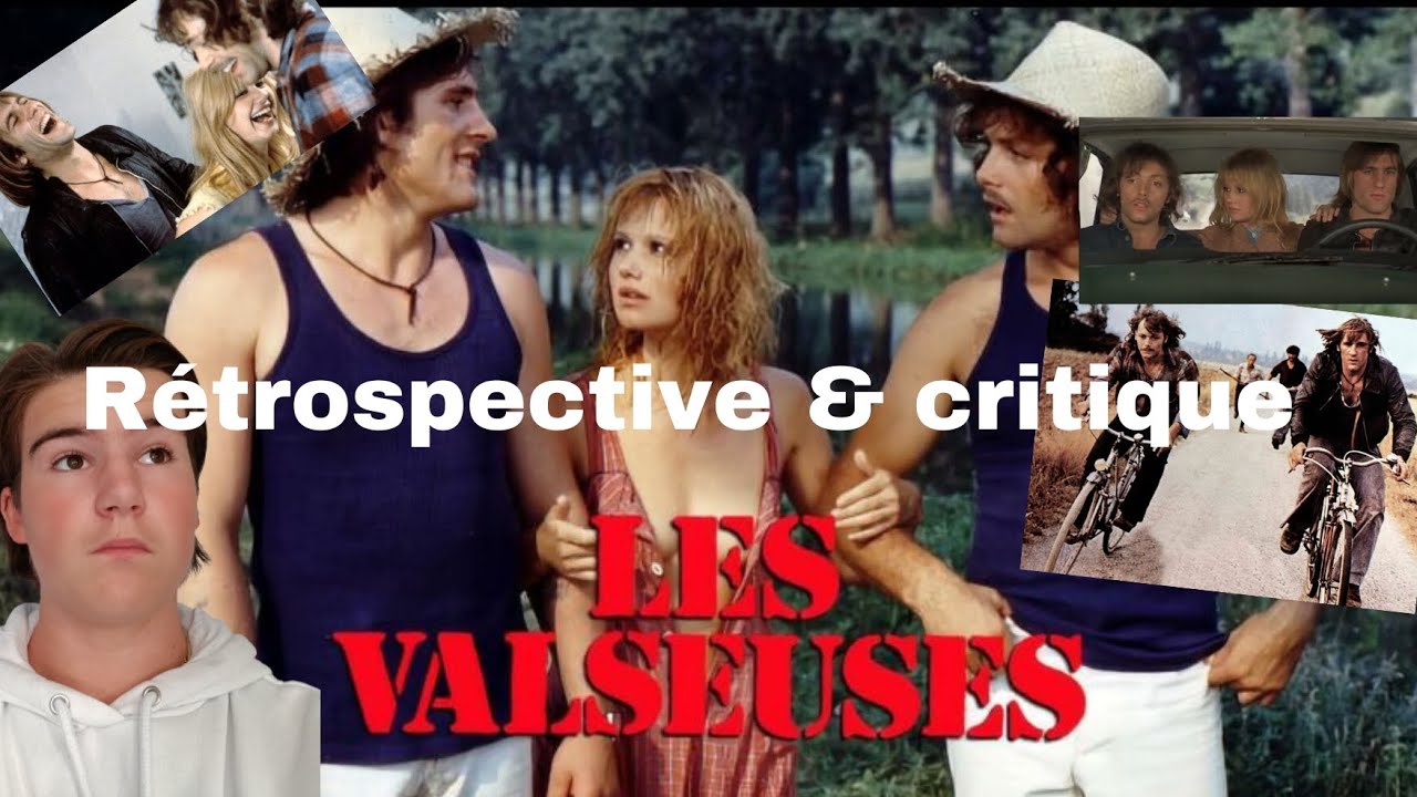 LES VALSEUSES : RÉTROSPECTIVE &amp; CRITIQUE - YouTube