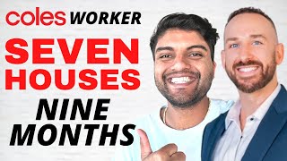 Coles Worker On Average Wage Buys 7 Houses, Makes Half A Million Dollars Equity In 9 Months!