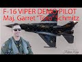 Logbook - Major Garret "Toro" Schmitz, F-16 Viper Demo Pilot