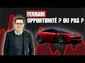 Ferrari opportunité ou fin d'un modèle ?!